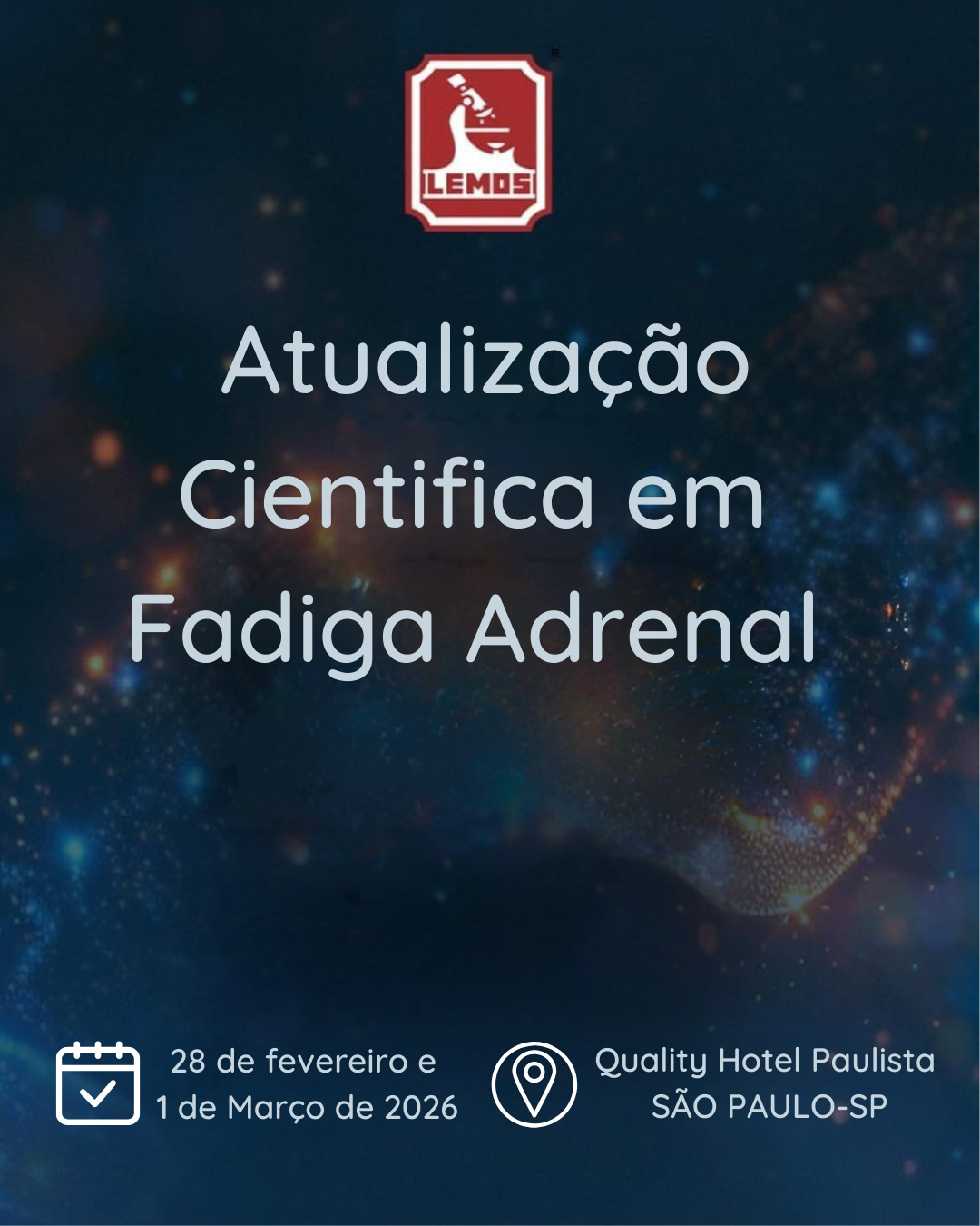 Curso: Atualização Cientifica em Fadiga Adrenal –  28 de fevereiro e 1 de Março – SÃO PAULO-SP